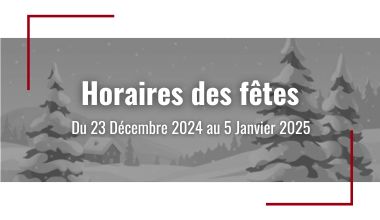 Horaires Fêtes 2024/25
